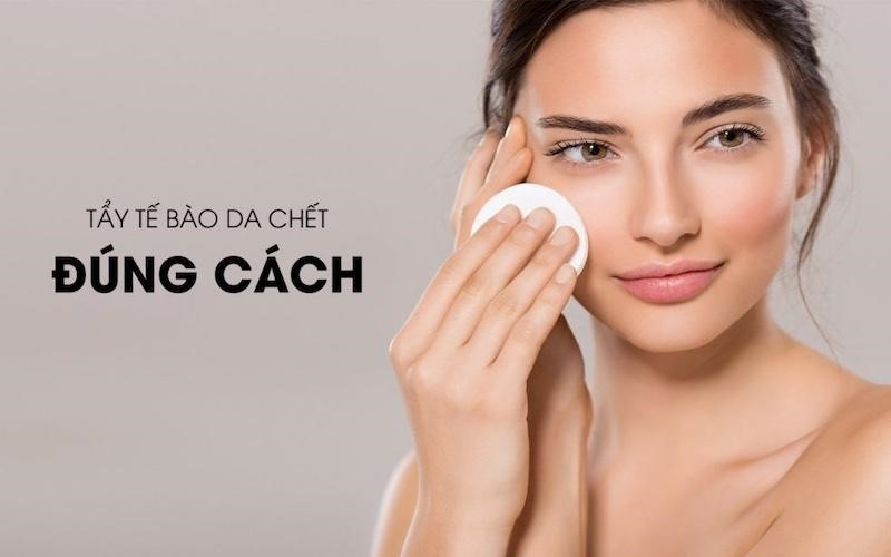 Tẩy tế bào da đúng cách