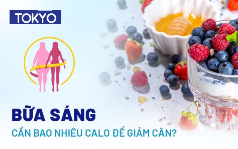 Bữa sáng cần bao nhiêu calo để giảm cân?