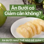 Ăn bưởi có giảm cân không?