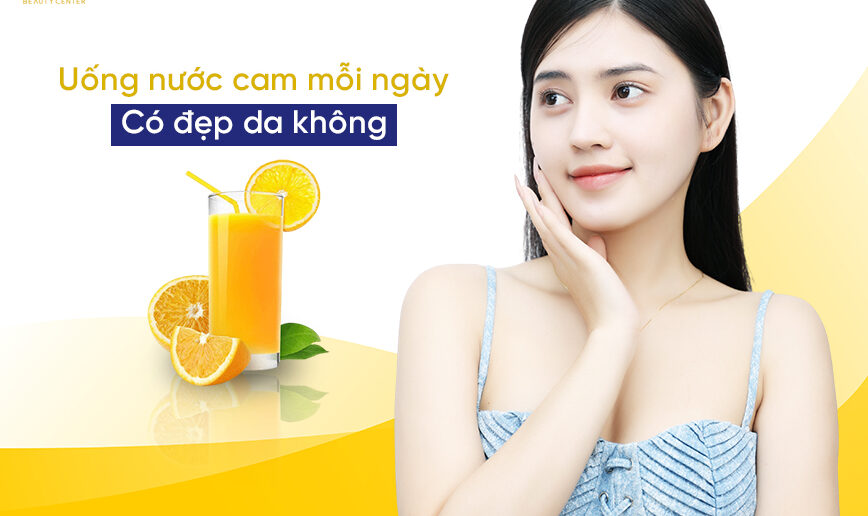 uống nước cam mỗi ngày có đẹp da không